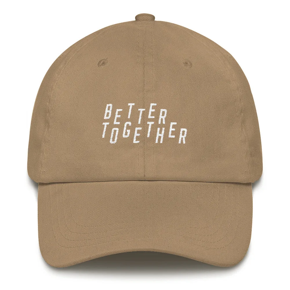 Better Together Dad Hat