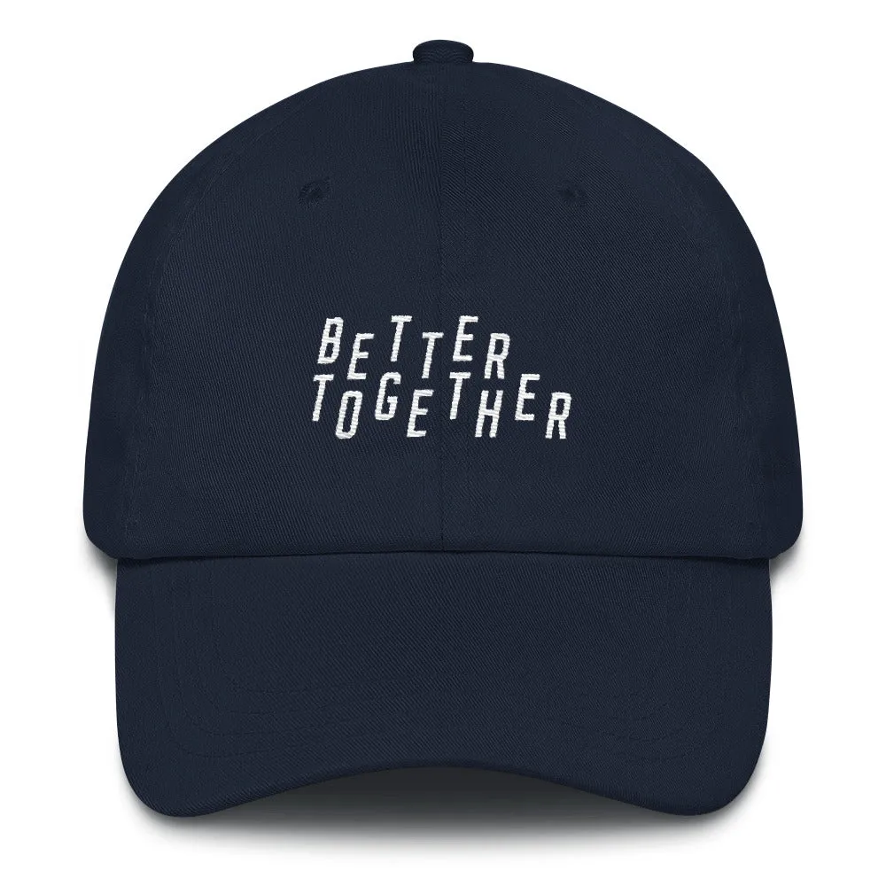 Better Together Dad Hat