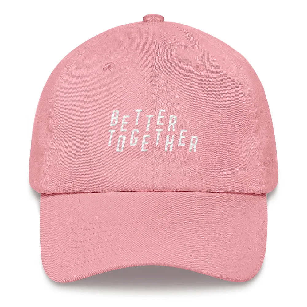 Better Together Dad Hat