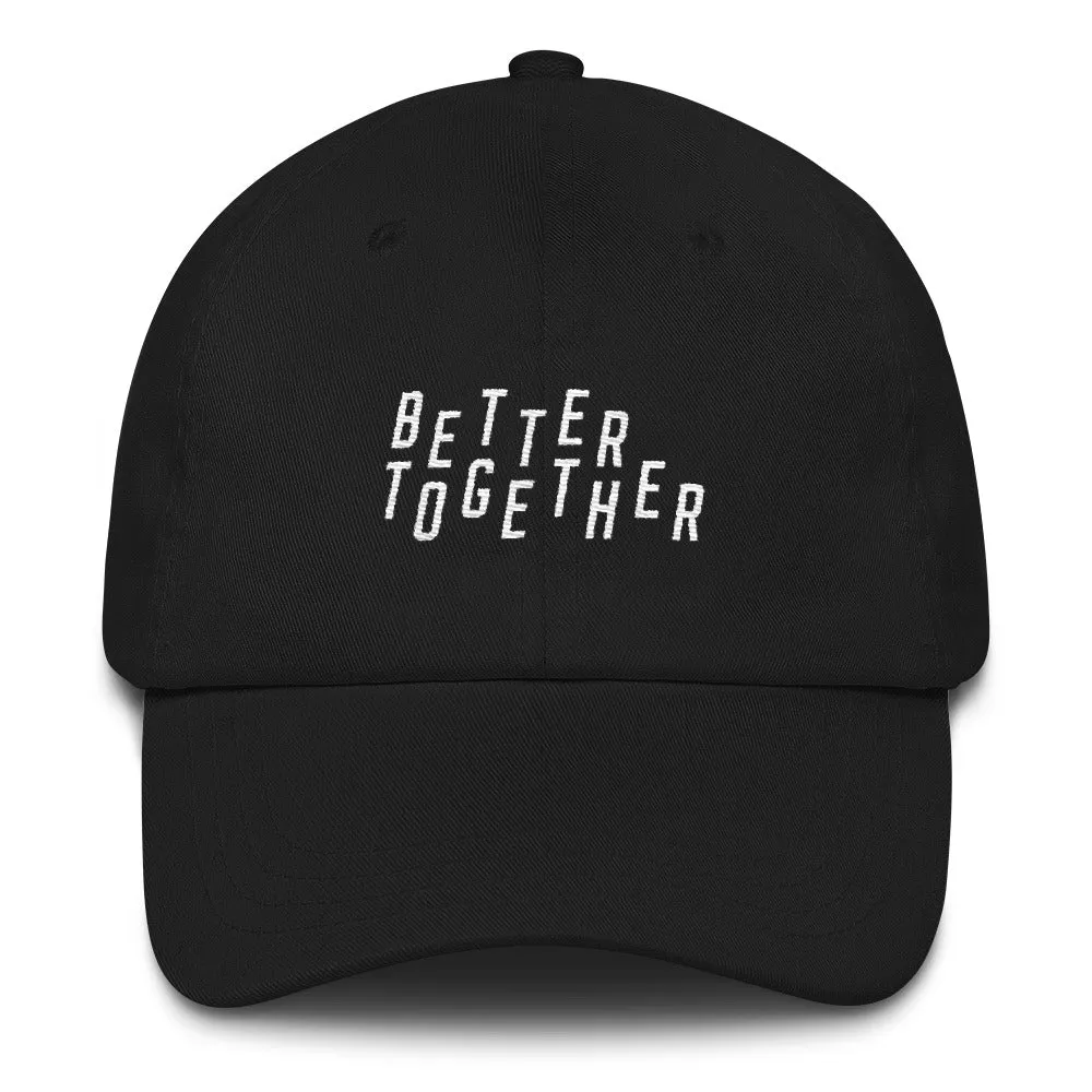 Better Together Dad Hat